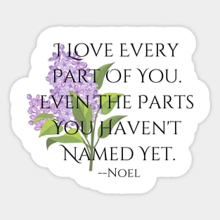 "Every Part"--Noel Quote, Fire & Brimstone Scrolls Sticker